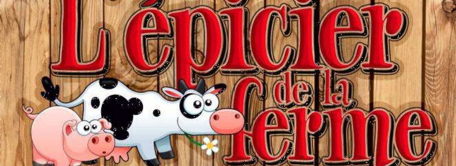 L'EPICIER DE LA FERME