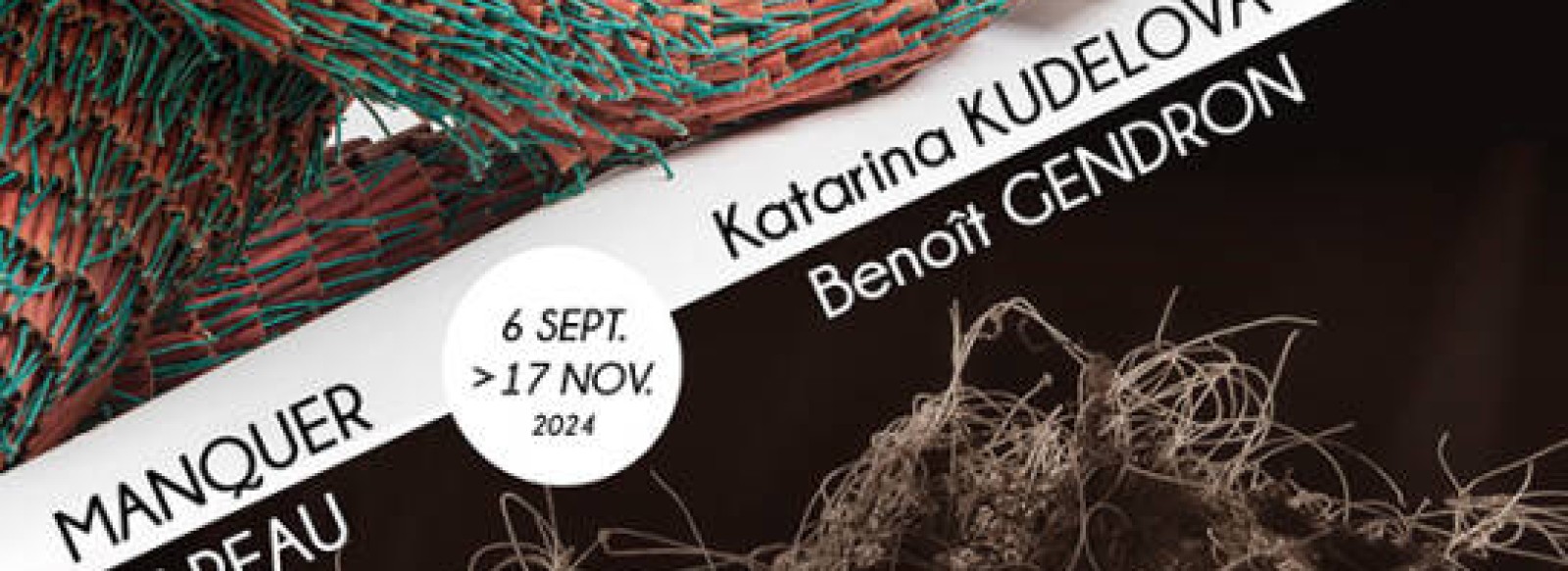 EXPOSITION << Manquer de peau >>  Benoit GENDRON et Katarina KUDELOVA