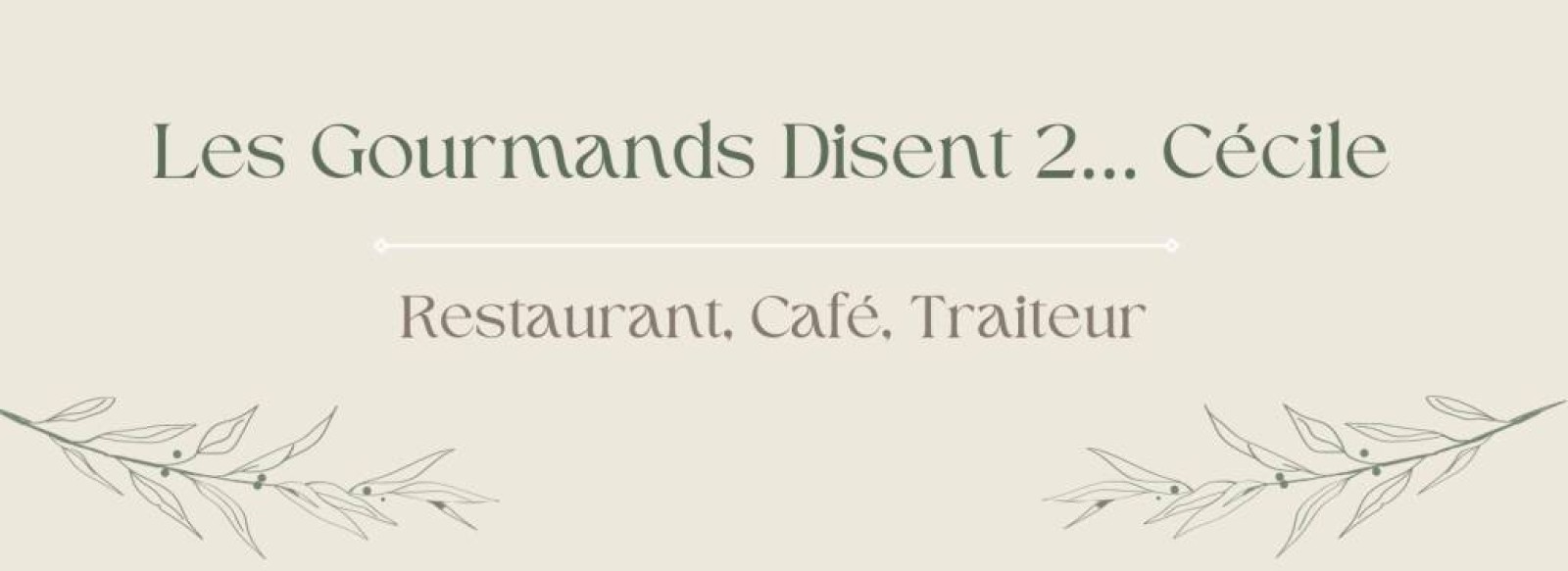 RESTAURANT "LES GOURMANDS DISENT 2... CECILE"